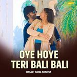 Oye Hoye Teri Bali Bali