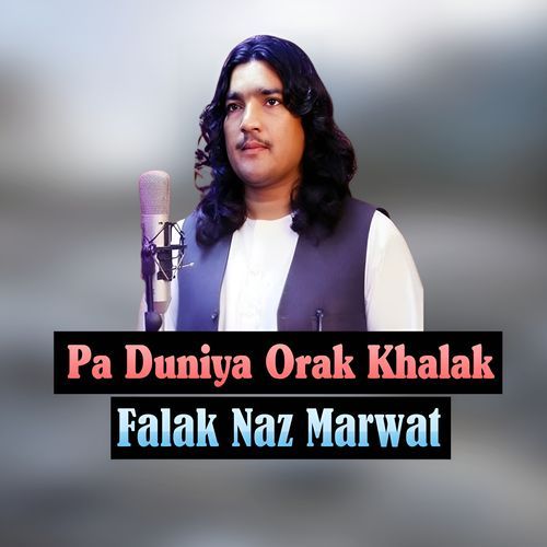 Pa Duniya Orak Khalak