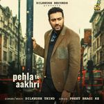 Pehla Te Aakhri