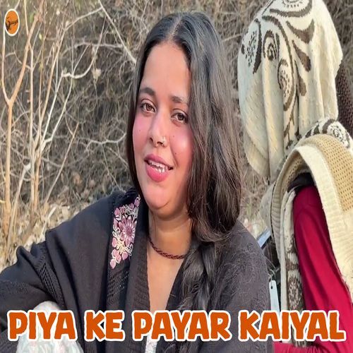 Piya Ke Payar Kaiyal