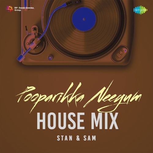 Pooparikka Neeyum - House Mix