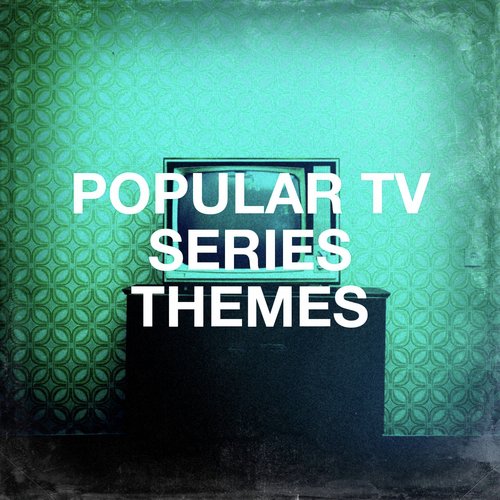 Popular Tv Series Themes_poster_image