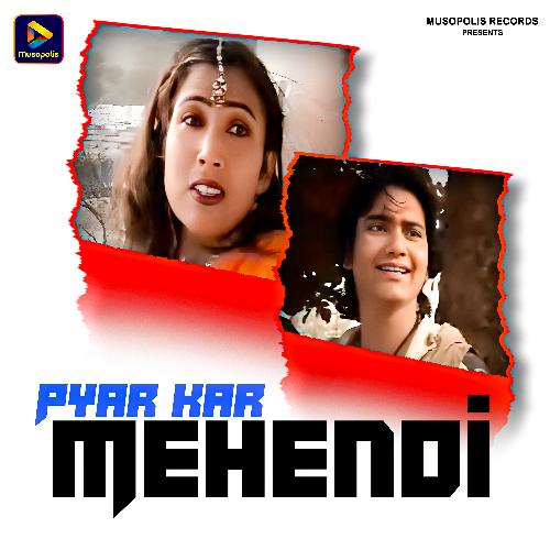 Pyar Kar Mehendi