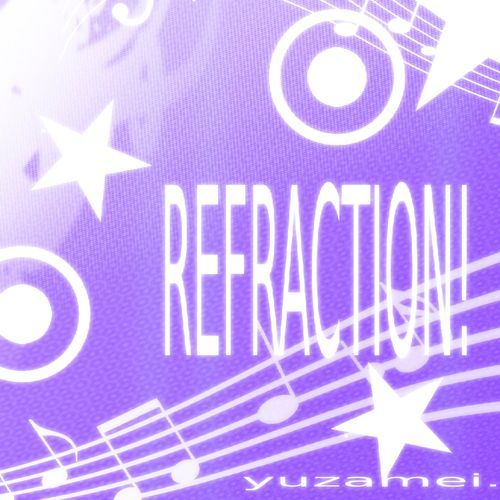 REFRACTION!
