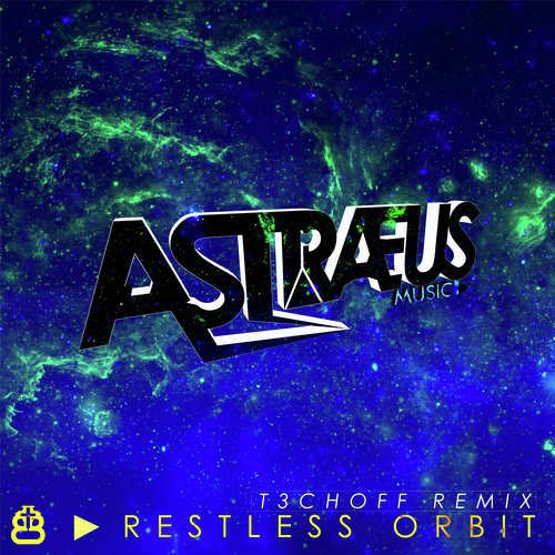 Restless Orbit (T3CHOFF Remix)