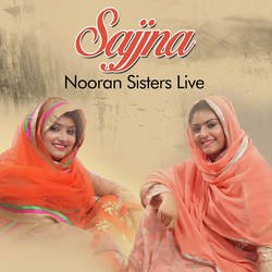 Sajjna Nooran Sisters Live