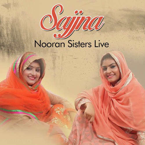 Sajjna Nooran Sisters Live