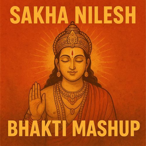 Sakha Nilesh Bhakti Mashup