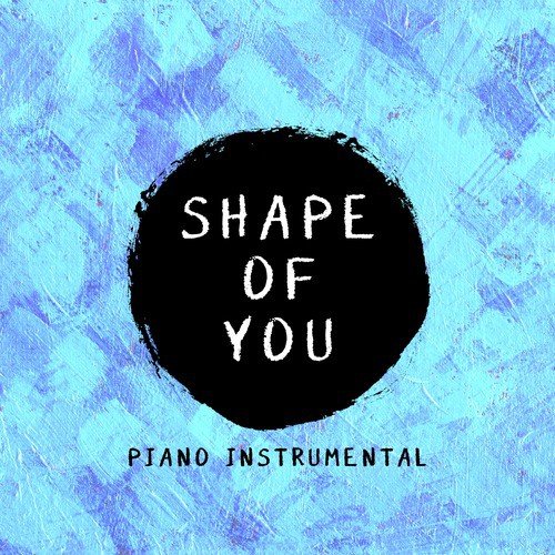 Shape of You (Piano Instrumental Version)_poster_image