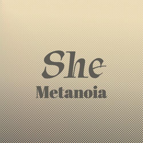 She Metanoia