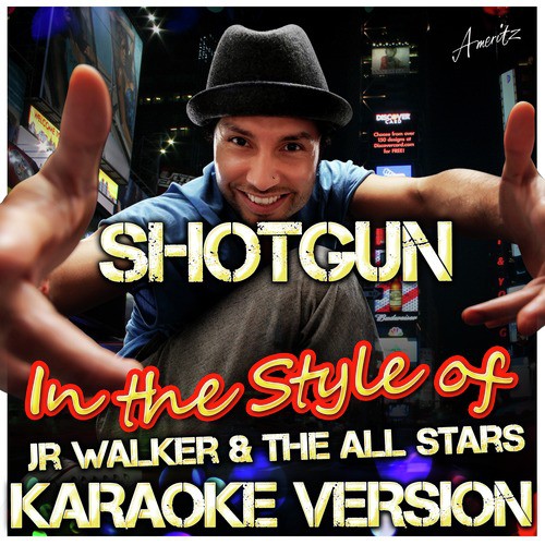 Shotgun (In the Style of Jr Walker & The All Stars) [Karaoke Version]