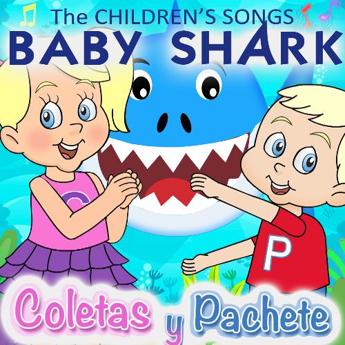 The Children&#039;s Songs with Coletas Y Pachete - Baby Shark_poster_image