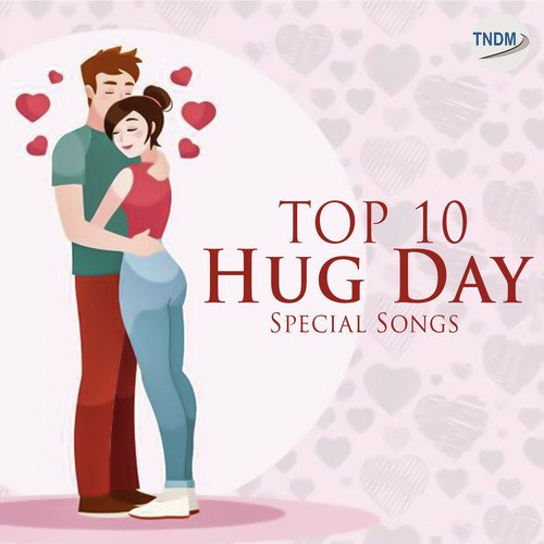 Top 10 Hug Day Special Songs