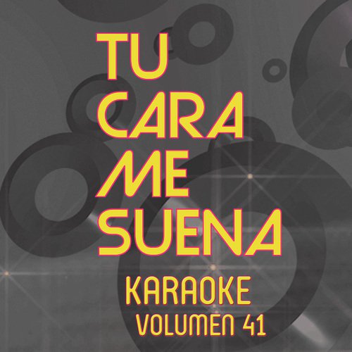 Tu Cara Me Suena Karaoke (Vol. 41)