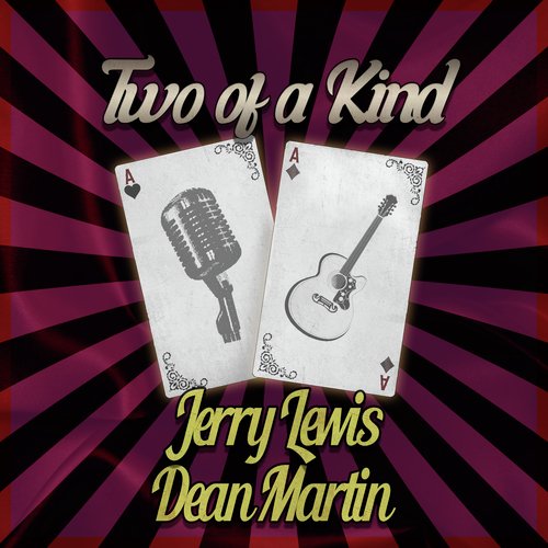 Two of a Kind: Jerry Lewis & Dean Martin