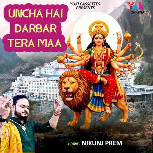 Uncha Hai Darbar Tera Maa
