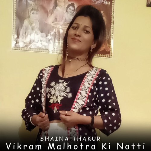 Vikram Malhotra Ki Natti