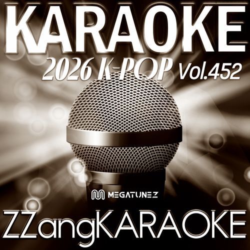ZZang KARAOKE 2026 K-POP Vol.452