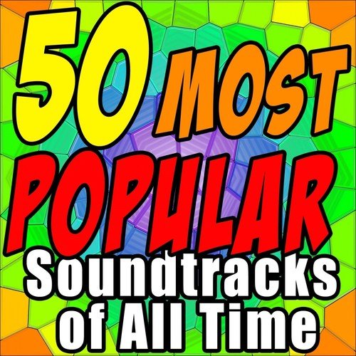 50 Most Popular Soundtracks of All Time