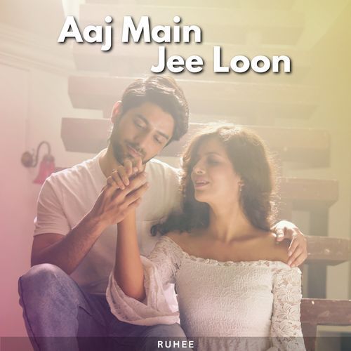 Aaj Main Jee Loon (2025 Version)