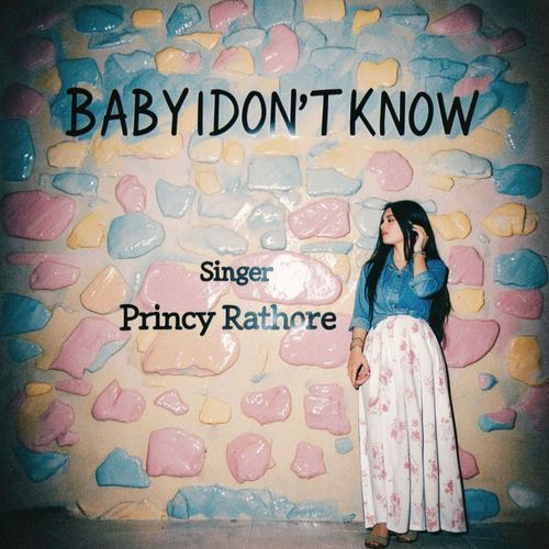 Baby I Don’t Know
