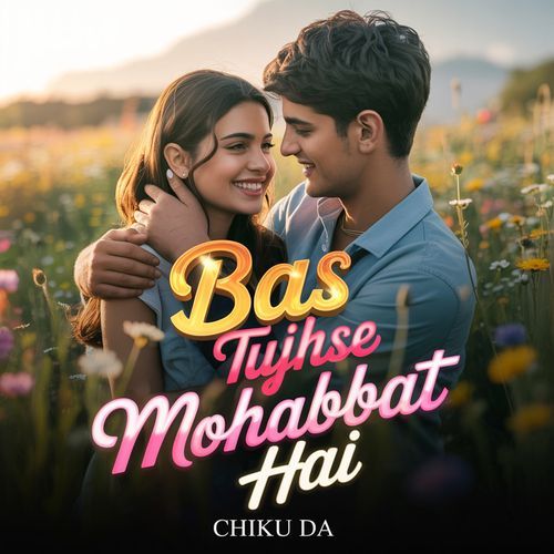 Bas Tujhse Mohabbat Hai