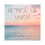 Be Thou My Vision