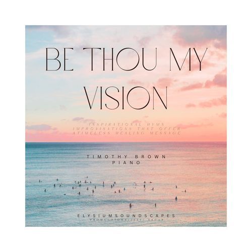 Be Thou My Vision
