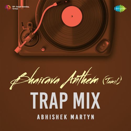 Bhairava Anthem (Tamil) - Trap Mix