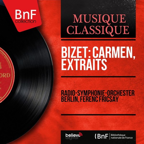 Bizet: Carmen, extraits (Mono Version)