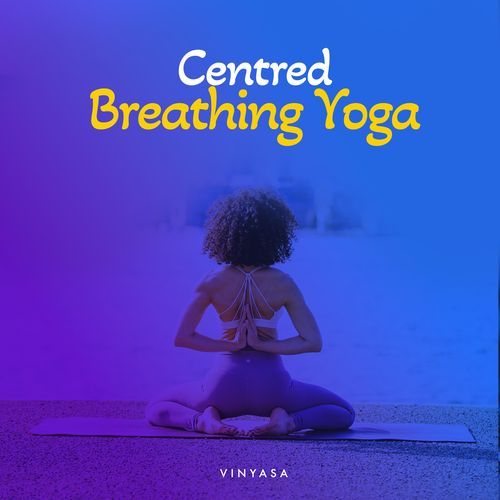 Centred Breathing Yoga_poster_image