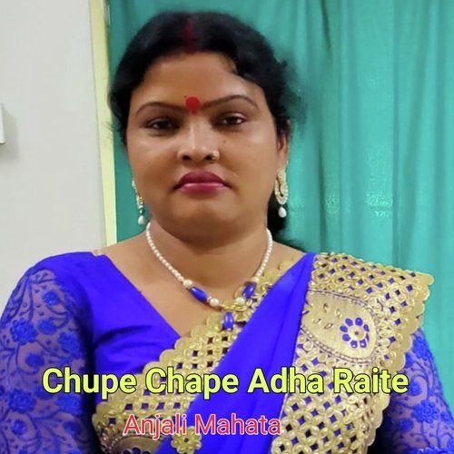 Chupe Chape Adha Raite