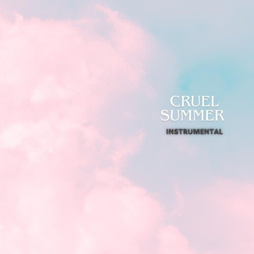 Cruel Summer (Instrumental)