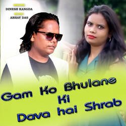 Gam Ko Bhulane Ki Dava  Hai Shrab-GzoKSQdoBQM