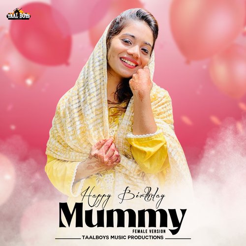 Happy Birthday Mummy (Female Version)