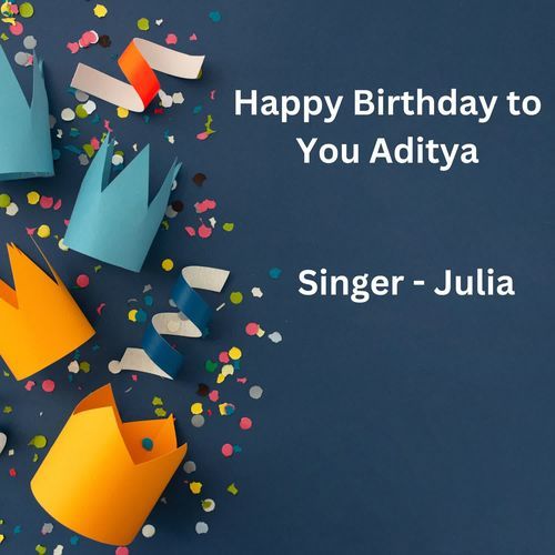 Happy Birthday To You Aditya