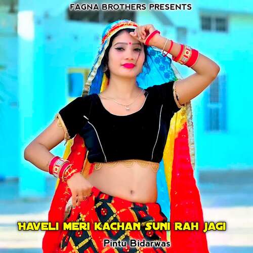 Haveli Meri Kachan Suni Rah Jagi