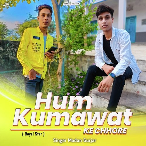 Hum kumawat ke Chhore