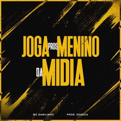 JOGA PROS MENINO DA MIDIA
