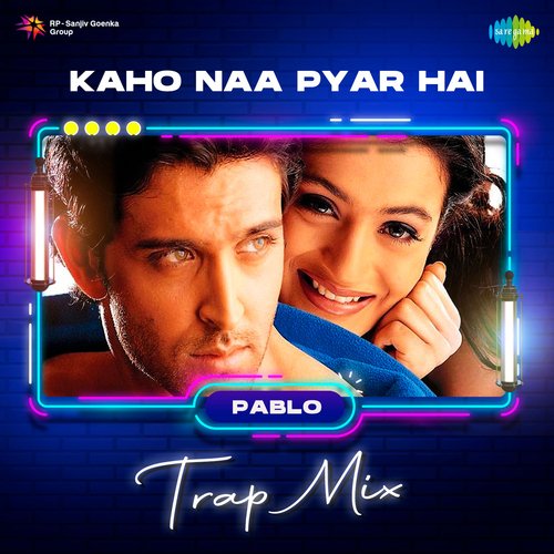 Kaho Naa Pyar Hai Trap Mix