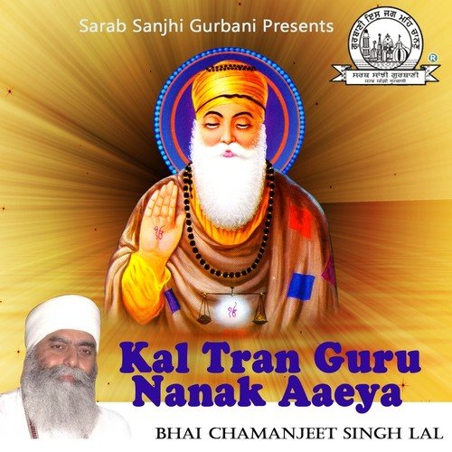 Kal Taran Guru Nanak Aaeya
