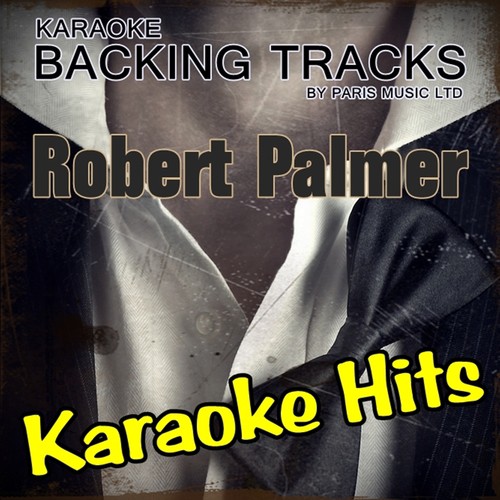 Looking For Clues (Originally Performed By Robert Palmer) [Full Vocal Version]