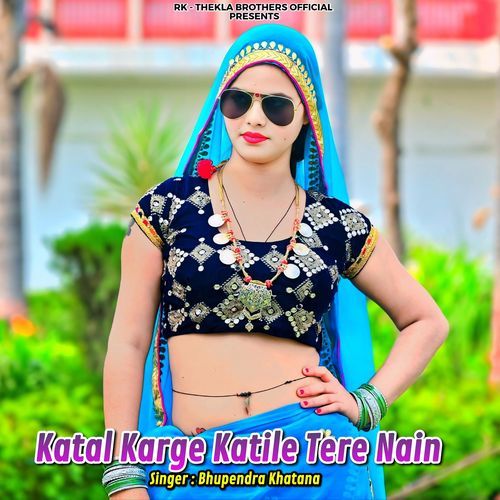 Katal Karge Katile Tere Nain