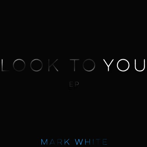 Look to You - EP