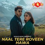 Naal Tere Roveen Hawa
