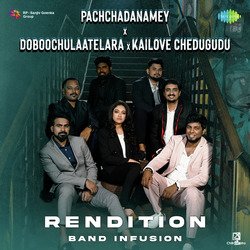 Pachchadanamey X Doboochulaatelara X Kailove Chedugudu - Rendition-CiEJUxxXZ1E