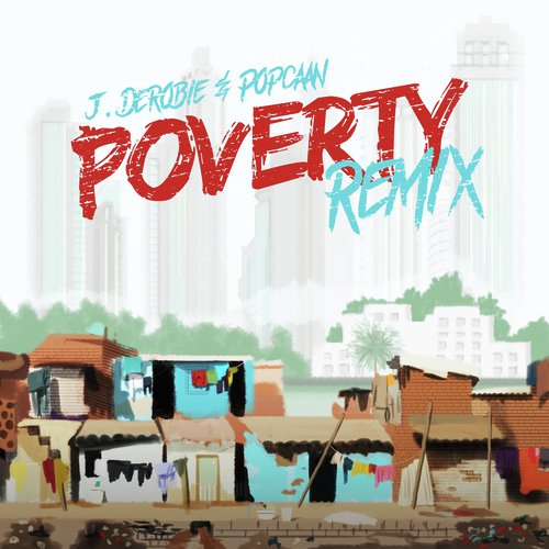 Poverty (Remix)