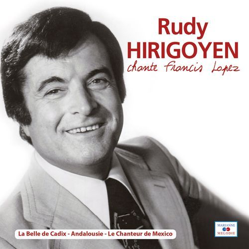 Rudy Hirigoyen chante Francis Lopez