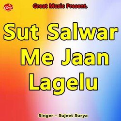 Sut Salwar Me Jaan Lagelu-GjweeS1vTVU