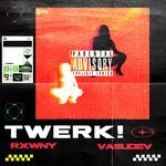 TWERK!
